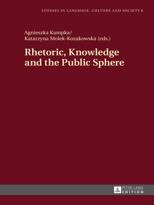 cover image of Rhetoric, Knowledge and the Public Sphere